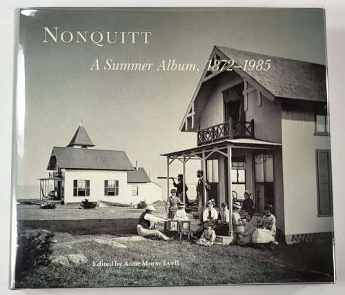 Image for Nonquitt: A Summer Album, 1872-1985 Nonquitt: A Summer Album, 1872-1985