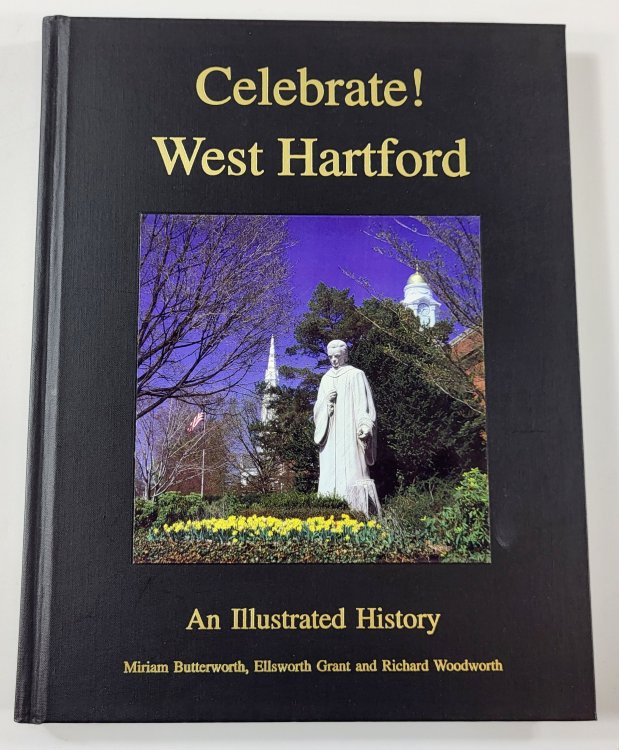 Image for Celebrate! West Hartford: An Illustrated History Celebrate! West Hartford: An Illustrated History
