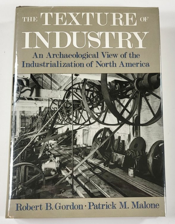 Image for The Texture of Industry: An Archaeological View of the Industrialization of North America The Texture of Industry: An Archaeological View of the Industrialization of North America