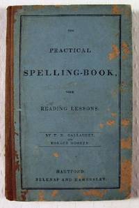 Image for The Practical Spelling-Book with Reading Lessons. The Practical Spelling-Book with Reading Lessons.