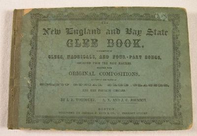 Image for The New England and Bay State Glee Book: A Collection of Glees, Madrigals, and Four-Part Songs. The New England and Bay State Glee Book: A Collection of Glees, Madrigals, and Four-Part Songs.