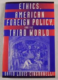 Image for Ethics, American Foreign Policy, and the Third World Ethics, American Foreign Policy, and the Third World