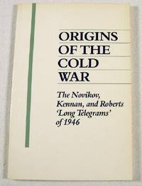 Image for Origins of the Cold War: The Novikov, Kennan, and Roberts Origins of the Cold War: The Novikov, Kennan, and Roberts