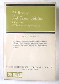 Image for Of Powers and Their Politics : A Critique of Theoretical Approaches Of Powers and Their Politics : A Critique of Theoretical Approaches