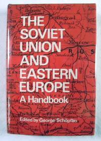 Image for The Soviet Union and Eastern Europe : A Handbook The Soviet Union and Eastern Europe : A Handbook