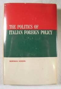Image for The Politics of Italian Foreign Policy The Politics of Italian Foreign Policy