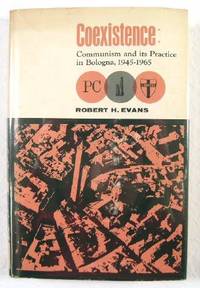Image for Coexistence : Communism and Its Practice in Bologna, 1945 - 1965 Coexistence : Communism and Its Practice in Bologna, 1945 - 1965