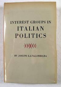 Image for Interest Groups in Italian Politics Interest Groups in Italian Politics