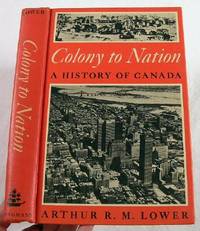Image for A History of Canada: Colony to Nation A History of Canada: Colony to Nation