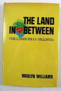 The Land in Between : The Cambodian Dilemma