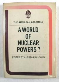 A World of Nuclear Powers The American Assembly Series