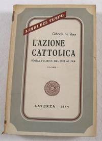 L'Azione Cattolica: Storia Politica Dal 1905 al 1919. Volume II, Libri Del Tempo