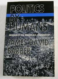 Politics by Humans: Research on American Leadership