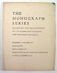 Image for Old Salem, Now a Part of Winston-Salem, North Carolina. The Monograph Series, Vol. XV, No. 2 Old Salem, Now a Part of Winston-Salem, North Carolina. The Monograph Series, Vol. XV, No. 2