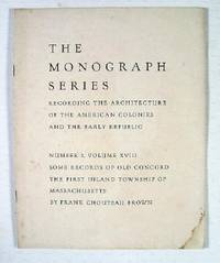 Image for Some Records of Old Concord, the First Inland Township of Massachusetts. The Monograph Series, Vol. XVIII, No. 2 Some Records of Old Concord, the First Inland Township of Massachusetts. The Monograph Series, Vol. XVIII, No. 2