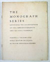 Image for Early Boston Churches : The Monograph Series, Vol. XXIII, No. 6 Early Boston Churches : The Monograph Series, Vol. XXIII, No. 6