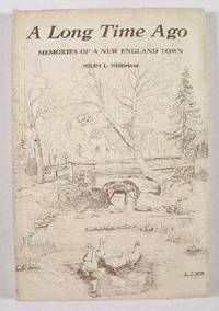 Image for A Long Time Ago: Memories of a New England Town A Long Time Ago: Memories of a New England Town
