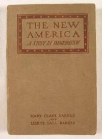 Image for The New America : A Study in Immigration The New America : A Study in Immigration