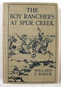 Image for The Boy Ranchers at Spur Creek, Or Fighting the Sheep Herders. The Boy Ranchers Series The Boy Ranchers at Spur Creek, Or Fighting the Sheep Herders. The Boy Ranchers Series