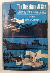 The Russians at Sea : A History of the Russian Navy