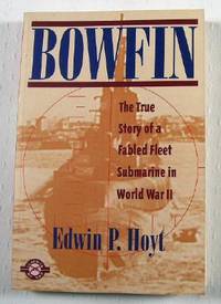 Bowfin: The True Story of a Fabled Fleet Marine in World War II
