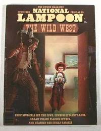 Image for National Lampoon : The Wild West. Volume I, No. 99, June 1978 National Lampoon : The Wild West. Volume I, No. 99, June 1978