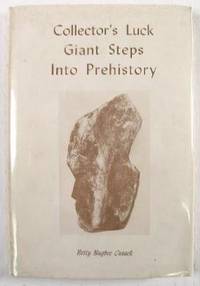 Image for Collector's Luck: Giant Steps into Prehistory Collector's Luck: Giant Steps into Prehistory