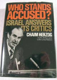 Image for Who Stands Accused: Israel Answers Its Critics Who Stands Accused: Israel Answers Its Critics