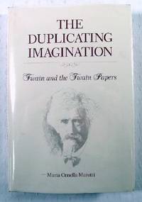 Image for The Duplicating Imagination : Twain and the Twain Papers The Duplicating Imagination : Twain and the Twain Papers