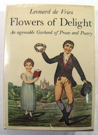Image for Flowers of Delight: From the Osborne Collection of Early Children's Books. An Agreeable Garland of Prose and Poetry for the Instruction and Amusement of Little Masters and Misses and Their Distinguished Parents Flowers of Delight: From the Osborne Collection of Early Children's Books. An Agreeable Garland of Prose and Poetry for the Instruction and Amusement of Little Masters and Misses and Their Distinguished Parents
