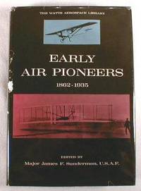 Image for Early Air Pioneers 1862-1935 : The Watts Aerospace Library Series Early Air Pioneers 1862-1935 : The Watts Aerospace Library Series