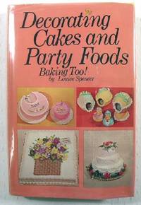 Image for Decorating Cakes and Party Foods, Baking Too! Decorating Cakes and Party Foods, Baking Too!