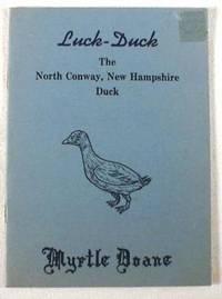Image for Luck-Duck : The North Conway, New Hampshire Duck. A Children's Story Luck-Duck : The North Conway, New Hampshire Duck. A Children's Story