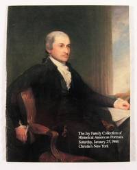 Image for Christie's : The Jay Family Collection of Historical American Portraits : New York : January 25, 1986 : JAY-6074 A Christie's : The Jay Family Collection of Historical American Portraits : New York : January 25, 1986 : JAY-6074 A