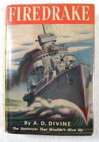 Image for Firedrake: The Destroyer That Wouldn't Give Up Firedrake: The Destroyer That Wouldn't Give Up