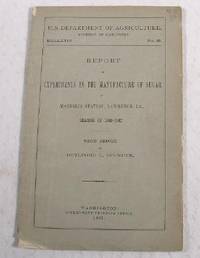 Image for Report of Experiments in the Manufacture of Sugar at Magnolia Station, Lawrence, La., Season of 1886-1887 Report of Experiments in the Manufacture of Sugar at Magnolia Station, Lawrence, La., Season of 1886-1887