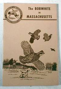 The Bobwhite in Massachusetts, Bulletin No. 15
