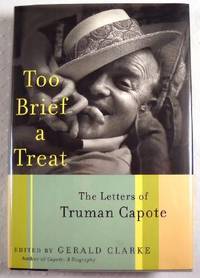 Too Brief a Treat: The Letters of Truman Capote