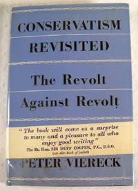 Image for Conservatism Revisited: The Revolt Against Revolt 1815 - 1949 Conservatism Revisited: The Revolt Against Revolt 1815 - 1949