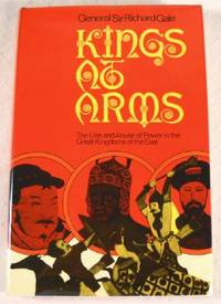 Image for Kings at Arms: The Use and Abuse of Power in Great Kingdoms of the East Kings at Arms: The Use and Abuse of Power in Great Kingdoms of the East