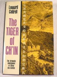 Image for The Tiger of Ch'in: The Dramatic Emergence of China as a Nation The Tiger of Ch'in: The Dramatic Emergence of China as a Nation