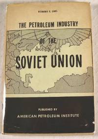 Image for The Petroleum Industry of the Soviet Union The Petroleum Industry of the Soviet Union