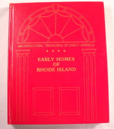 Image for Early Homes of Rhode Island. Architectural Treasures of Early America Series Early Homes of Rhode Island. Architectural Treasures of Early America Series