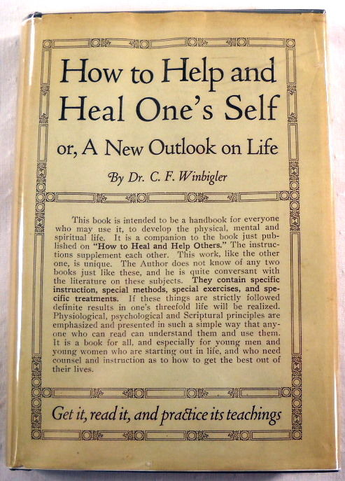 Image for How to Help and Heal One's Self; or A New Outlook on Life How to Help and Heal One's Self; or A New Outlook on Life