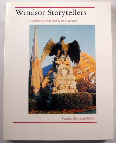 Image for Windsor Storytellers: A Chronicle of 20th Century Life in Windsor Windsor Storytellers: A Chronicle of 20th Century Life in Windsor