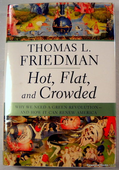 Image for Hot, Flat, and Crowded: Why We Need a Green Revolution--and How It Can Renew America Hot, Flat, and Crowded: Why We Need a Green Revolution--and How It Can Renew America