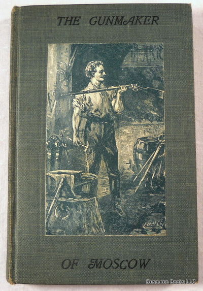 Image for The Gunmaker of Moscow The Gunmaker of Moscow