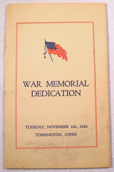 Image for War Memorial Dedication. Tuesday, November 11, 1924, Torrington, Conn. War Memorial Dedication. Tuesday, November 11, 1924, Torrington, Conn.
