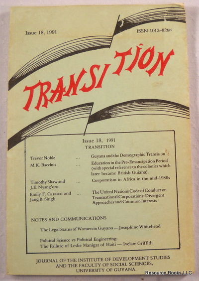 Image for Transition: Issue 18, 1991. Journal of the Institute of Development Studies . University of Guyana Transition: Issue 18, 1991. Journal of the Institute of Development Studies . University of Guyana