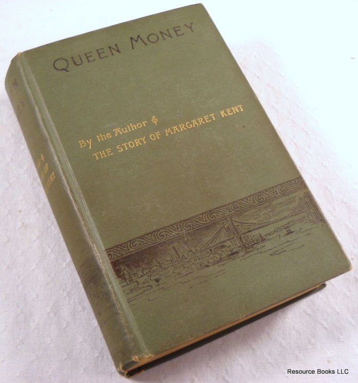 Image for Queen Money. By the Author of The Story of Margaret Kent Queen Money. By the Author of The Story of Margaret Kent